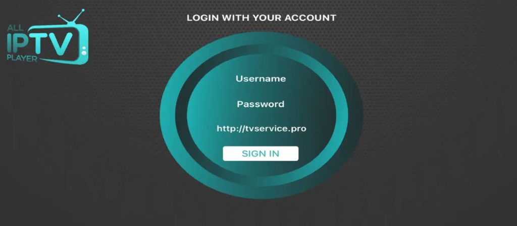 Sign in to the All IPTV Player app with Username and Password.
