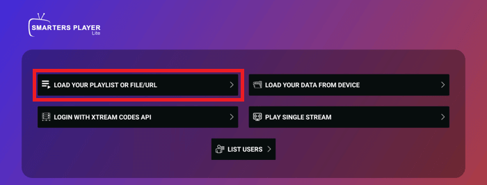 Click Load Your Playlist or File/URL to import IPTVKind m3u link
